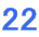 22